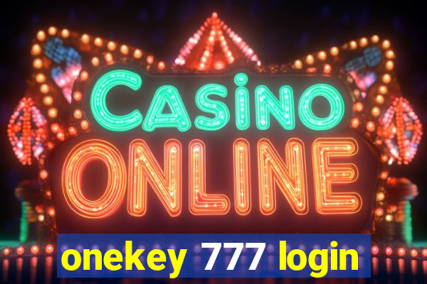 onekey 777 login